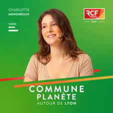 Emission Commune planète autour de Lyon animée par Charlotte Mongibeaux